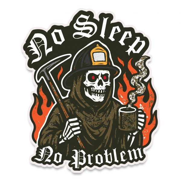 No Sleep No Problem - Bubble-free stickers